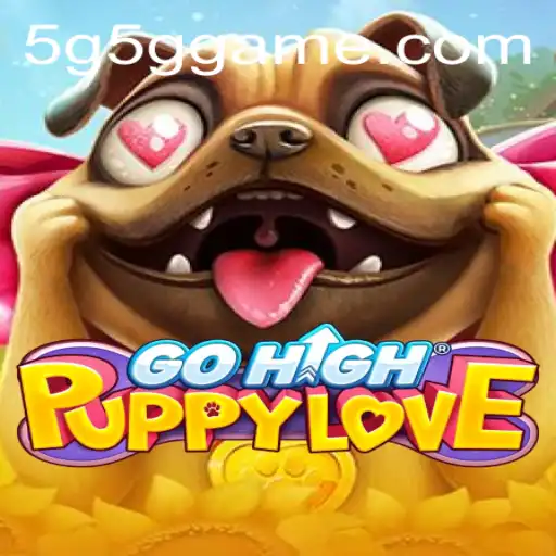 Explorando o Mundo de GoHighPuppyLove: Um Jogo Inovador no Universo 5G5G.COM